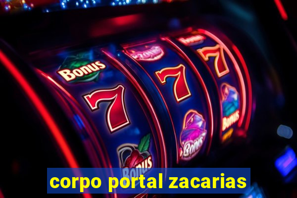 corpo portal zacarias